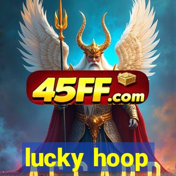 lucky hoop